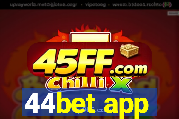 44bet app